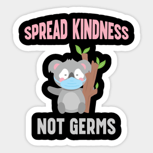 Spread Kindness Not Germs - Cute Koala Bear Sticker